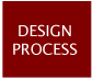 DESIGN PROCESS